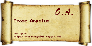 Orosz Angelus névjegykártya